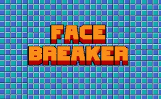 Face Breaker
